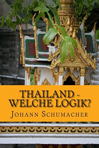 Thailand - Welche Logik?: Kurzgeschichten mit psycholigischem Hintergrund (German Edition)
