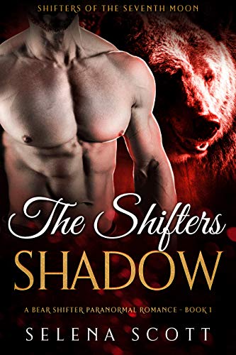 The Shifter's Shadow: A Bear Shifter Paranormal Romance (Shifters Of The Seventh Moon Book 1)