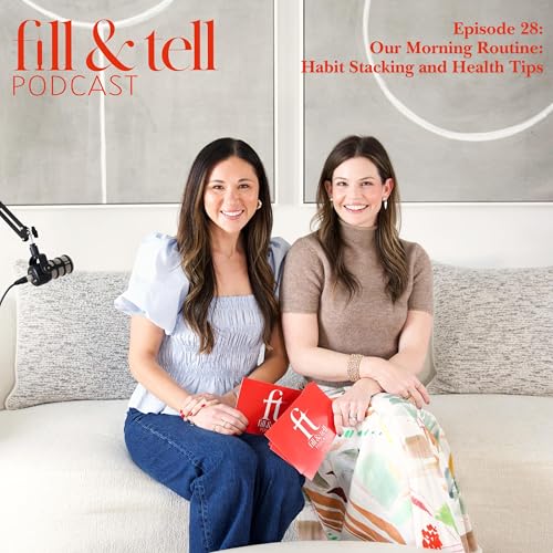 Episode 28: Our Morning Routine: Habit Stacking and Health Tips
