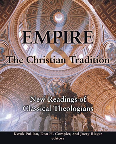 Empire and Christian Tradition: New Readings Of Classical Theologians