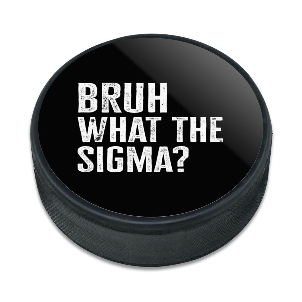 GRAPHICS & MORE Bruh What The Sigma? Ice Hockey Puck