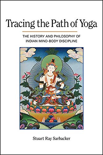 Tracing the Path of Yoga: The History and Philosophy of Indian Mind-Body Discipline
