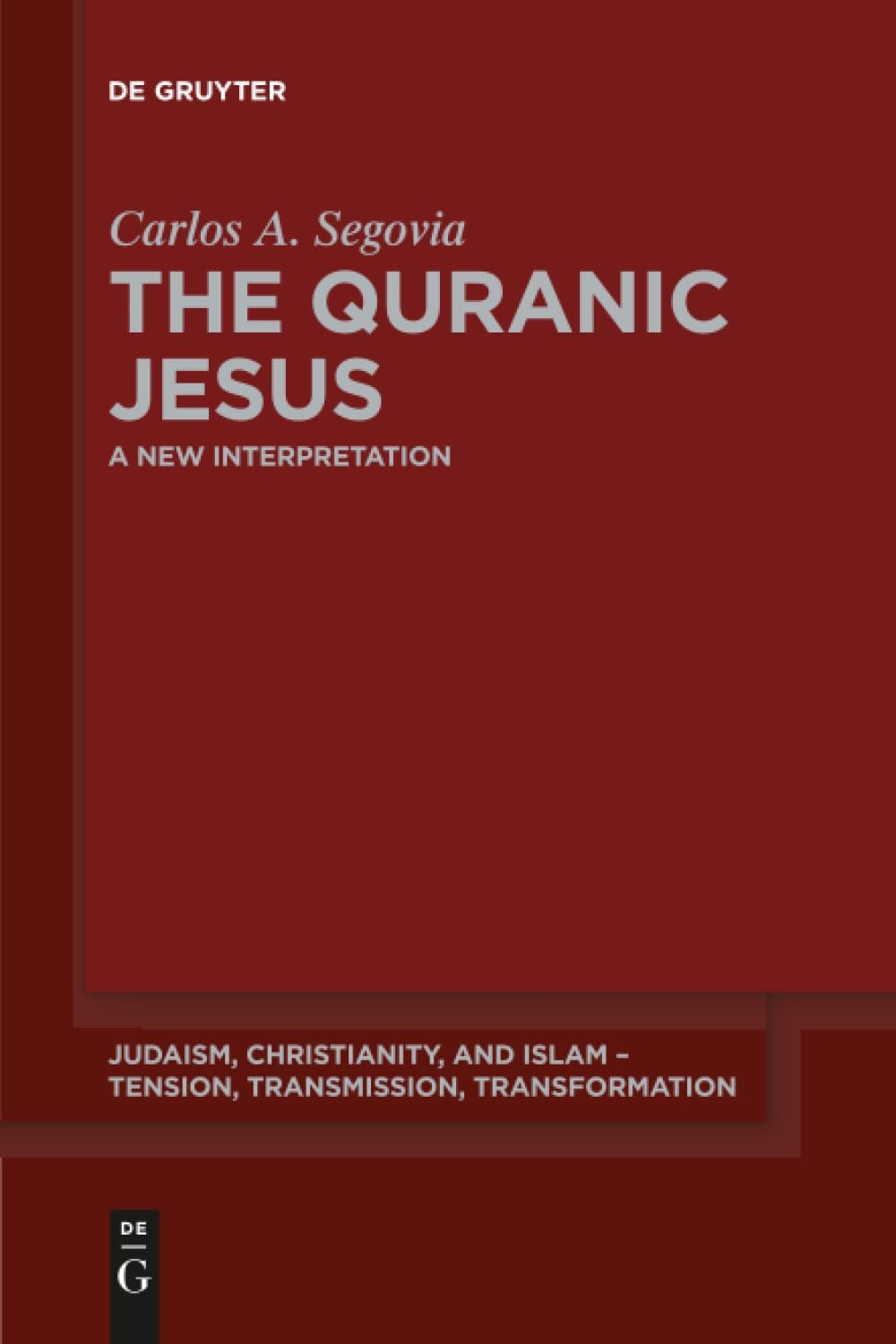 The Quranic Jesus: A New Interpretation