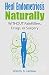 Heal Endometriosis Naturally: WITHOUT Painkillers, Drugs or Surgery