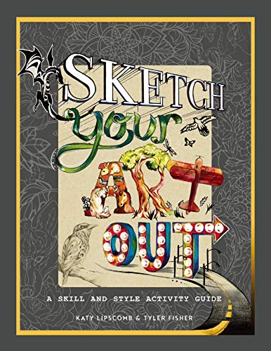 Sketch Your Art Out: A Skill and Style Guide Livre PDF Gratuit
