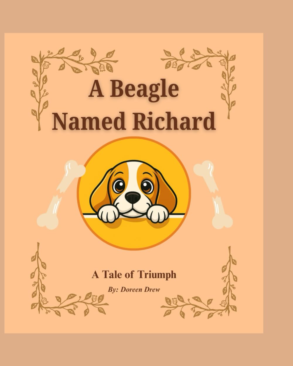 A Beagle Named Richard: A Tale of Triumph & Friendship