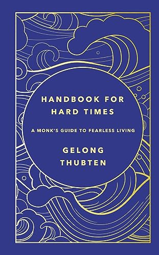 Cover of Handbook for Hard Times: A monk's guide to fearless living