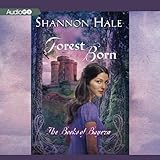 Forest Born: Book Four of the Books of Bayern