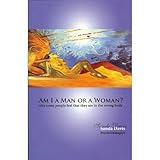 am i a man or a woman? or why some people feel that they are in the wrong body (books for paradise (earth) book 2) (english edition)