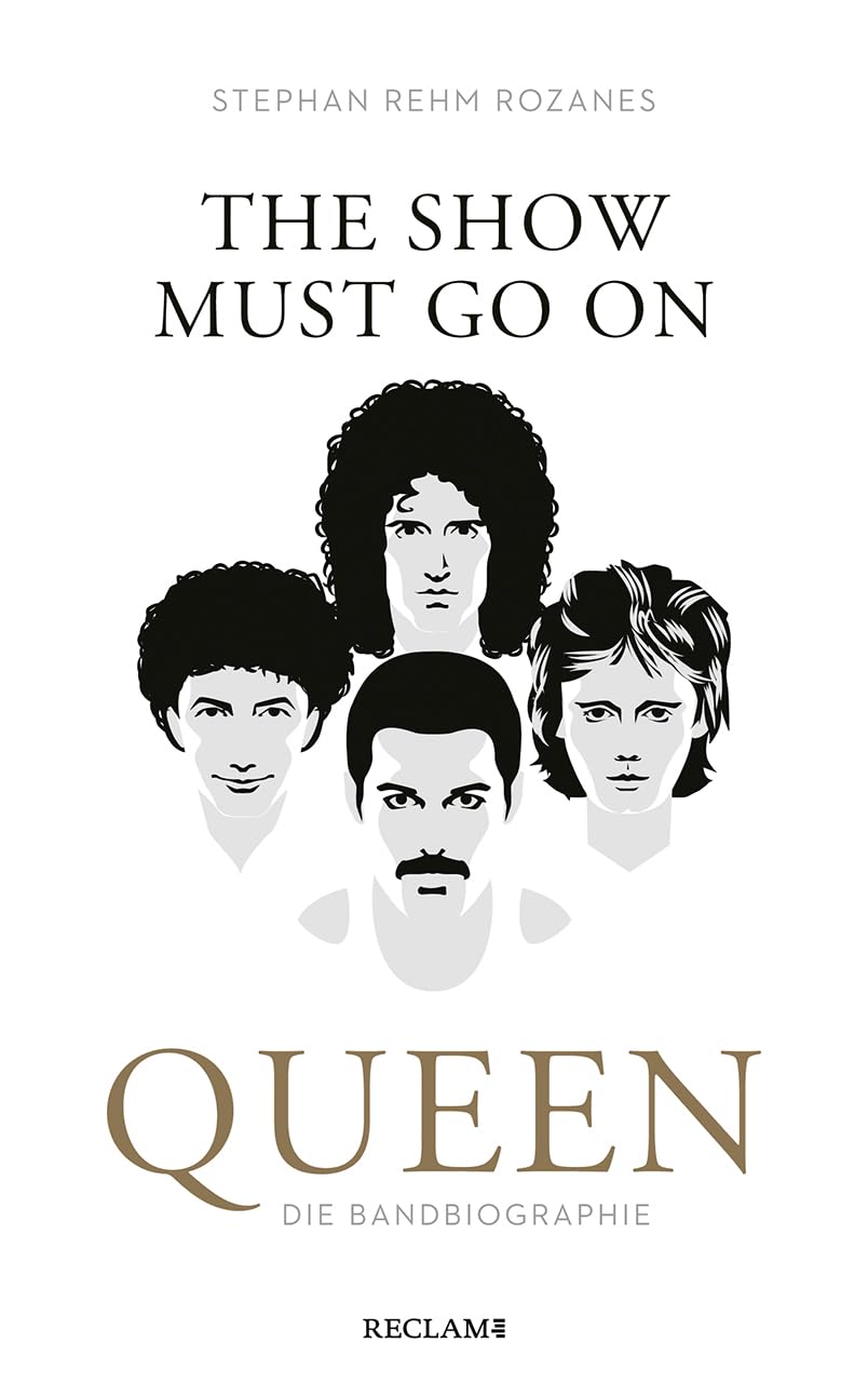 The Show Must Go On: Queen – die Bandbiographie