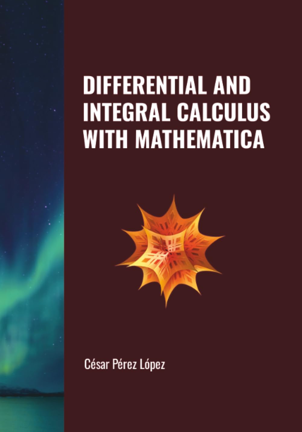 DIFFERENTIAL AND INTEGRAL CALCULUS WITH MATHEMATICA