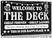 Duetom Welcome to The Deck Deck Metal Sign Backyard Accessories Decor Outdoor Vintage Metal Aluminum Signs Farmhouse Part Patio Porch Home Wall Decorations 8x12 Inches