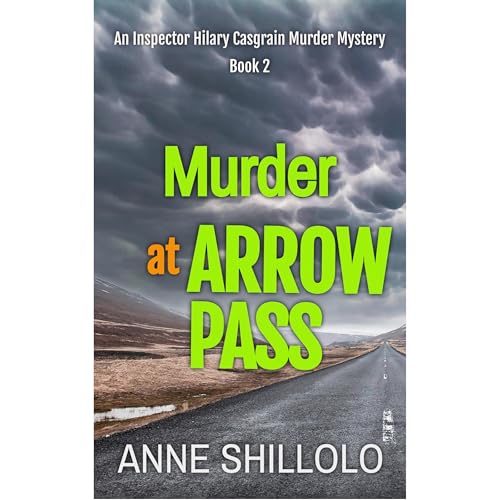 Murder At Arrow Pass: An Inspector Hilary Casgrain Murder Mystery by Anne Shillolo episode artwork