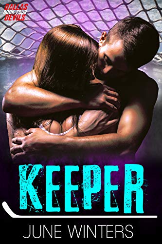 Keeper: A Hockey Romance (Dallas Devils Book 4)