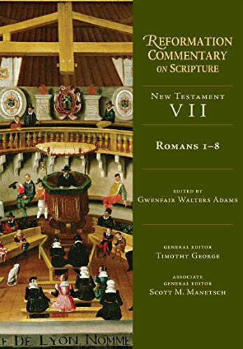  Reformation Commentary on Scripture: New Testament VII, Romans 1-8 Livre eBook France