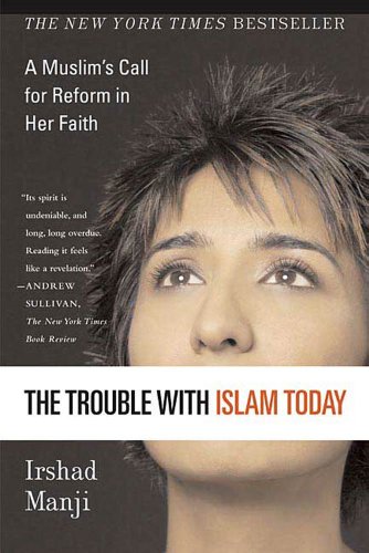  The Trouble with Islam Today: A Muslim's Call for Reform in Her Faith (English Edition) PDF