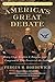 America's Great Debate: Henry Clay, Stephen A. Douglas, and the Compromise That Preserved the Union