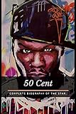  50 Cent: Complete biography of the star. (English Edition)