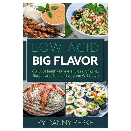 Low Acid 68 Healthy Dinner Recipes