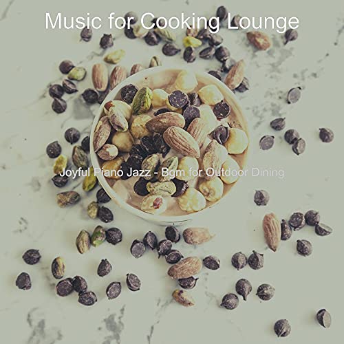 Joyful Piano Jazz - Bgm for Outdoor Dining de Music for Cooking Lounge ...