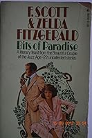 Bits of Paradise: 22 Uncollected Stories By F. Scott and Zelda Fitzgerald B000FMKOMW Book Cover