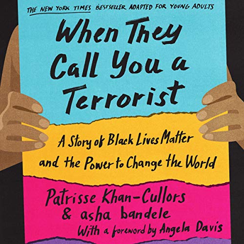 When They Call You a Terrorist (Young Adult Edition) by Patrisse Cullors, asha bandele, Benee Knauer episode artwork