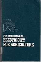 Fundamentals of electricity for agriculture 0870553275 Book Cover