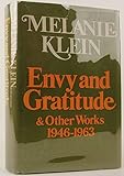 Photo Gallery envy and gratitude: and other works, 1946 - 1963 Photo Gallery envy and gratitude: and other works, 1946 - 1963