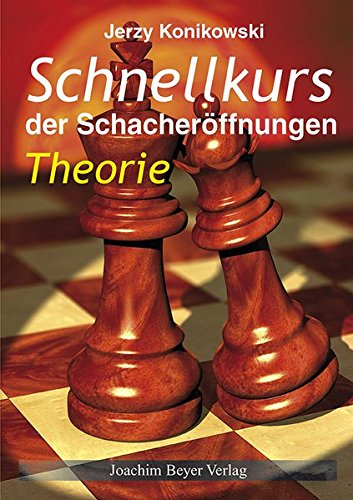 Preisvergleich Produktbild Schnellkurs der Schacheröffnungen Theorie