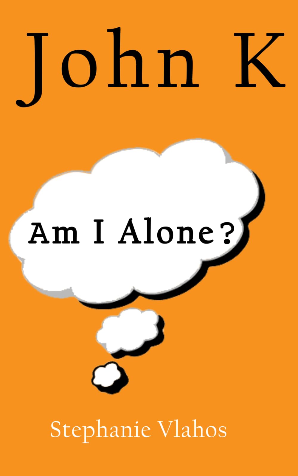 John K: Am I Alone?