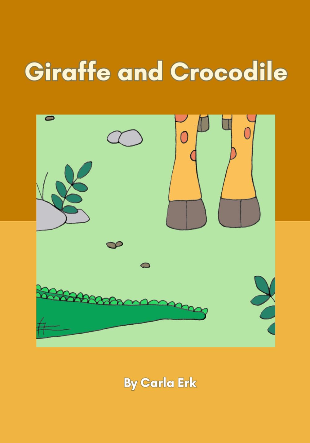 Giraffe and Crocodile: A Story About Sharing and Friendship.
