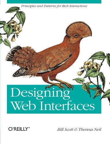 [Designing Web Interfaces: Principles and Patterns for Rich Interactions] [By: Bill Scott] [January, 2009]