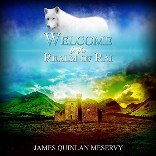 Welcome to the Realm of Rai: A Rai Saga Short Story by James Meservy episode artwork