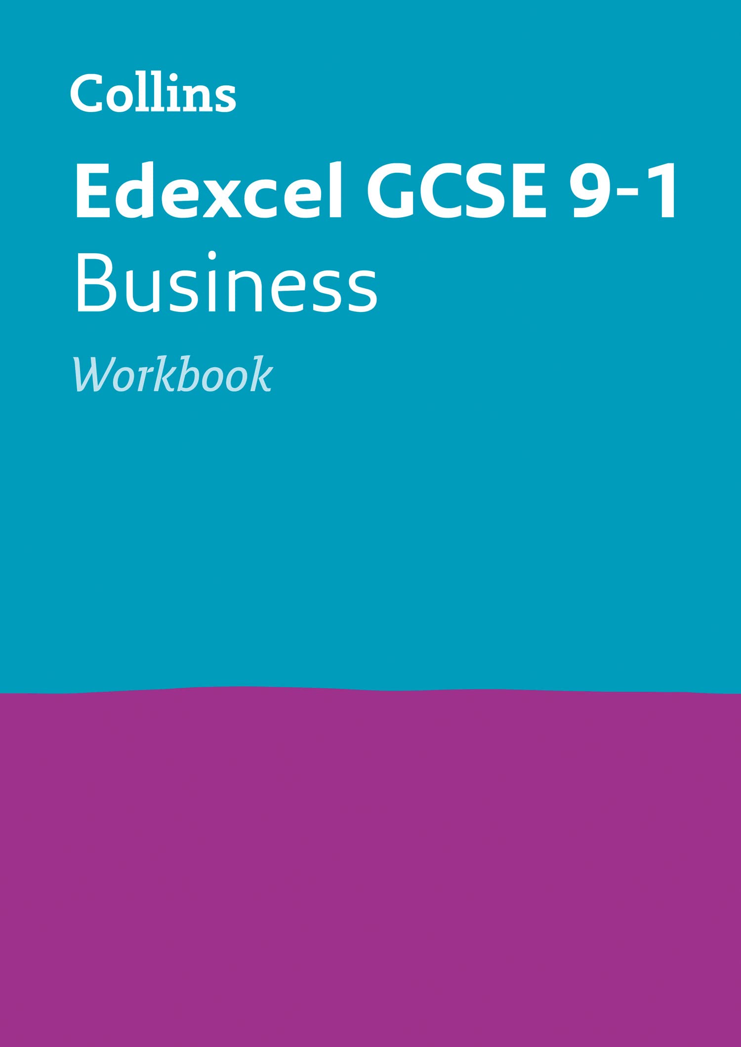 Edexcel GCSE 9-1 Business Workbook: Ideal for the 2025 and 2026 exams (Collins GCSE Grade 9-1 Revision)