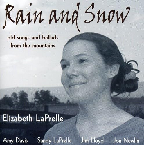 Rain and Snow: Old Songs and Ballads from the Mountains