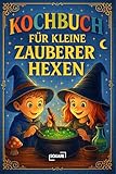 Kochbuch für kleine Zauberer Hexen: Magische Rezepte für Mut, Kraft und Selbstvertrauen – fantasievolle Kinderküche mit Zaubertränken, süßen Mutmach-Snacks und einfachen Gerichten (SQUARE Bücher)