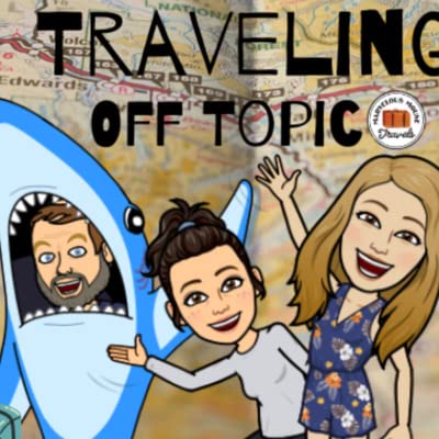 『Traveling Off Topic-November 2, 2022--TRAVELING WITH ALL AGES: SPRING BREAK EDITION』のカバーアート