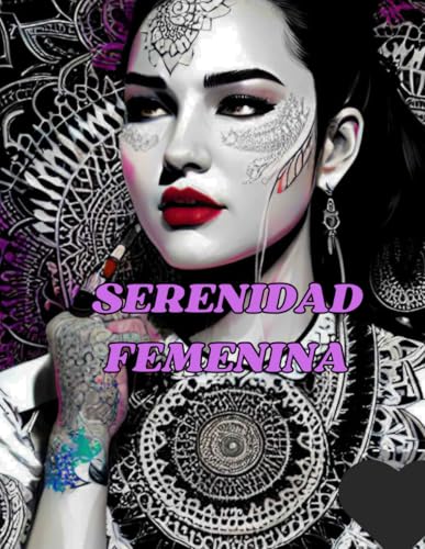 Serenidad Femenina: Un Viaje de Coloracion para Adultos Con Beneficios Terapeuticos