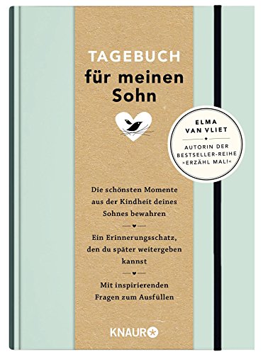 Elma van Vliet Tagebuch für meinen Sohn Elma van Vliet Tagebuch für meinen Sohn