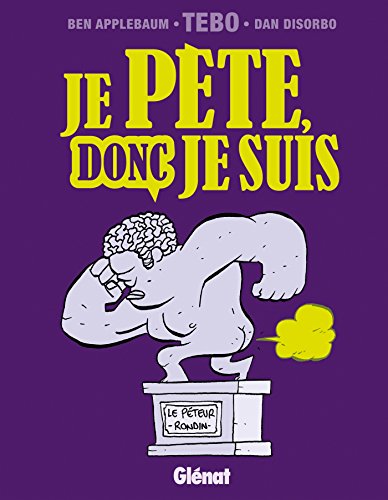 Télécharger Je pète, donc je suis PDF