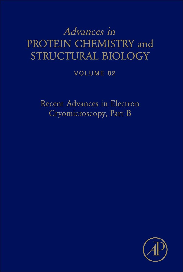 Recent Advances in Electron Cryomicroscopy, Part B (Volume 82) (Advances in Protein Chemistry and Structural Biology, Volume 82)