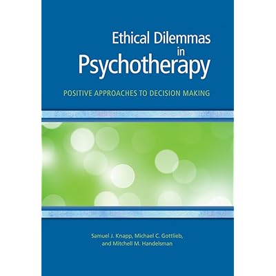 Ethical Dilemmas in Psychotherapy