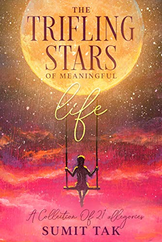 The Trifling Stars Of Meaningful Life (English Edition)