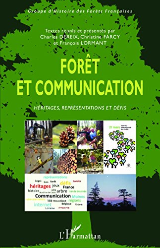 Télécharger Forêt et communication: Héritages, représentations et défis PDF
