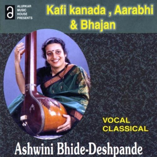 Kafi Kanada, Aarabhi, Kabir Bhajan Ashwini Bhide