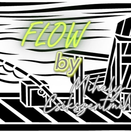 “Flow: The Hidden Key to Fulfillment and Creativity” cover art