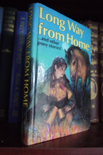 Long Way from Home and Other Pony Stories (Award Pony Stories S.)