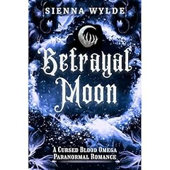 Betrayal Moon Audiolibro Por Sienna Wylde arte de portada