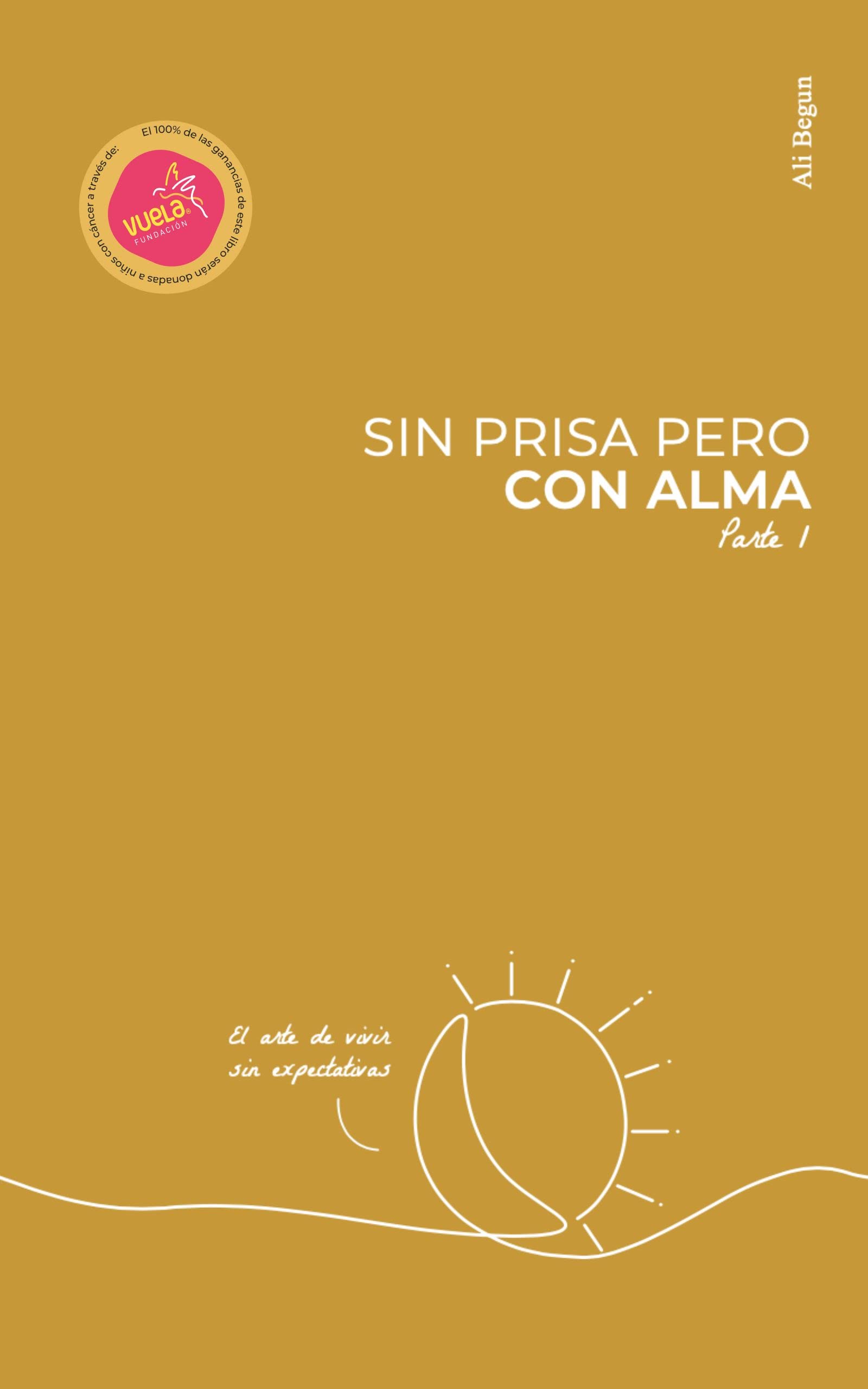Sin prisa pero con alma (parte 1) (Spanish Edition)