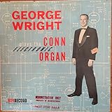 George Wright Plays The Conn Electronic Organ